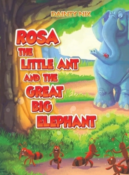 Hardcover Rosa the Little Ant and the Great Big Elephant Book
