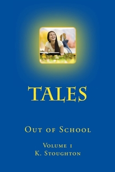 Paperback Tales Out of School: Volume 1 Book