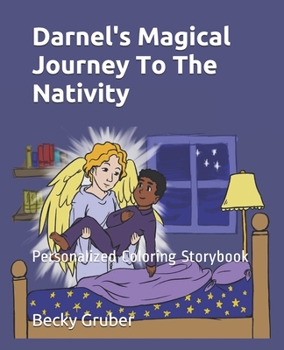 Paperback Darnel's Magical Journey To The Nativity: Personalized Coloring Storybook Book