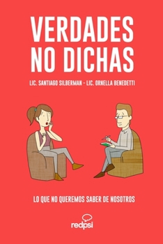 Paperback Verdades No Dichas: Guía práctica para entender los motivos de la baja autoestima, la ansiedad, el estrés y la inseguridad sin autoayuda n [Spanish] Book