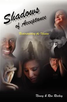 Paperback Shadows Of Acceptance: Understanding the Illusion Book