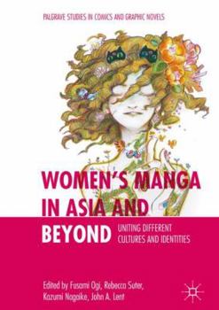 Hardcover Women's Manga in Asia and Beyond: Uniting Different Cultures and Identities Book