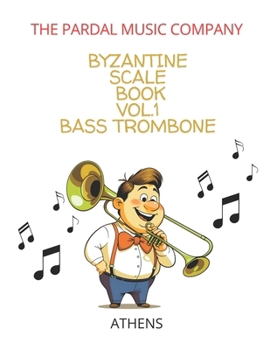 Paperback Byzantine Scale Book Vol.1 Bass Trombone: Athens Book