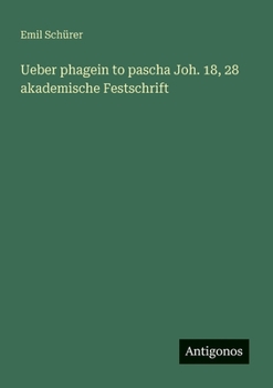 Paperback Ueber phagein to pascha Joh. 18, 28 akademische Festschrift [German] Book