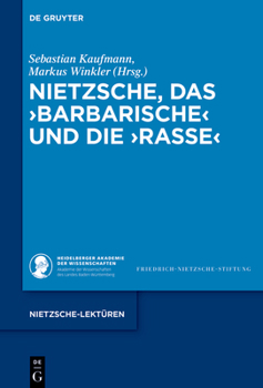 Nietzsche - Das >barbarischerasse - Book  of the Nietzsche-Lektüren