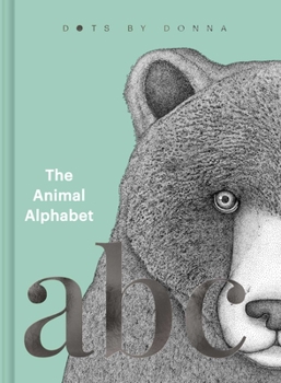 Hardcover The Animal Alphabet: Dots by Donna Book