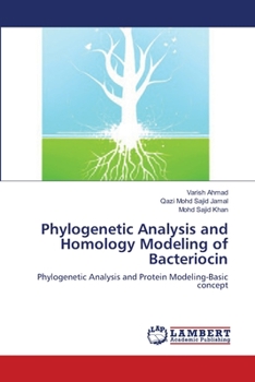 Paperback Phylogenetic Analysis and Homology Modeling of Bacteriocin Book