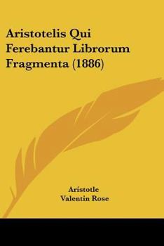 Paperback Aristotelis Qui Ferebantur Librorum Fragmenta (1886) [Latin] Book