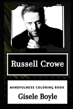 Russell Crowe Mindfulness Coloring Book (Russell Crowe Mindfulness Coloring Books)