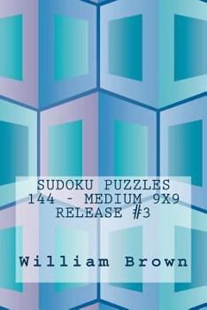 Paperback Sudoku Puzzles 144 - Medium 9x9 release #3 Book