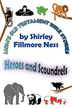 Paperback Mom's Old Testament Bible Stories: Heroes and Scoundrels Book