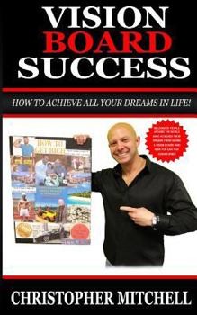 Paperback Vision Board Success!: How To Achieve All Your Dreams In Life! Book