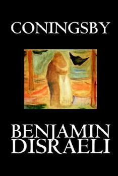 Paperback Coningsby by Benjamin Disraeli, Fiction, Classics, Psychological Book