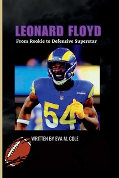 Paperback Leonard Floyd: From Rookie to Defensive Superstar Book