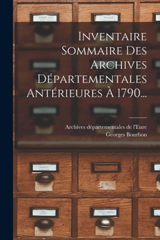 Paperback Inventaire Sommaire Des Archives Départementales Antérieures À 1790... [French] Book