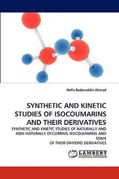 Paperback Synthetic and Kinetic Studies of Isocoumarins and Their Derivatives Book