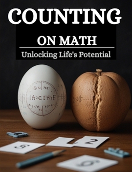 Counting on Math: Unlocking Life's Potential
