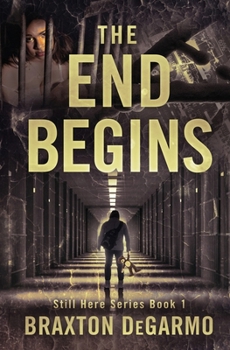 The End Begins (Still Here Series)