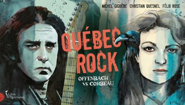 Paperback Québec Rock : Offenbach vs Corbeau [French] Book