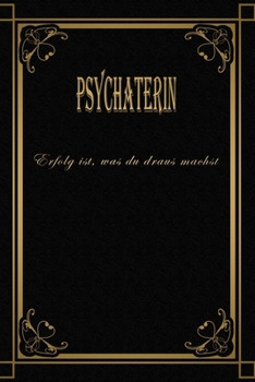 Paperback Psychaterin - Erfolg ist, was du draus machst: Terminplaner 2020 - Ideal f?r Beruf und Hobby -Organisator zum Planen und Organisieren. Terminkalender [German] Book