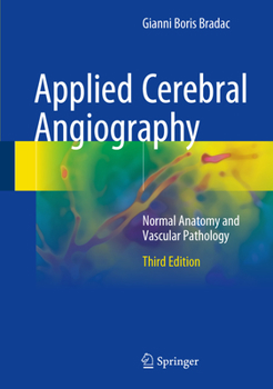 Hardcover Applied Cerebral Angiography: Normal Anatomy and Vascular Pathology Book