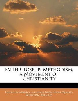 Faith Closeup : Methodism, a Movement of Christianity
