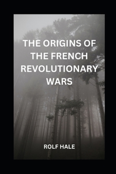 Paperback The Origins of the French Revolutionary Wars Book