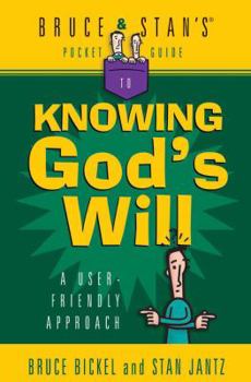 Paperback Bruce & Stan's Pocket Guide to Knowing God's Will Book