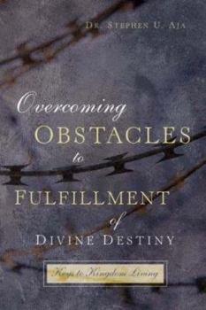 Paperback Overcoming Obstacles to Fulfillment of Divine Destiny Book