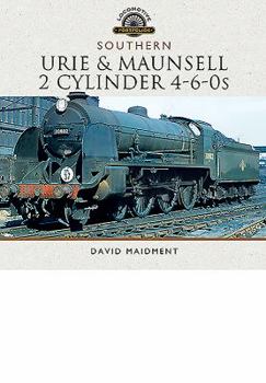 Hardcover The Urie and Maunsell Cylinder 4-6-0s Book