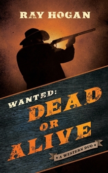Paperback Wanted: Dead or Alive: A Western Duo Book