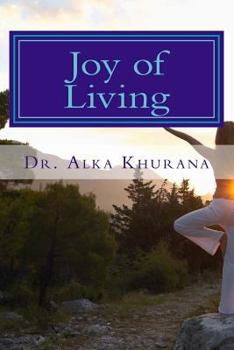 Paperback Joy of Living: Techniques to Reduce Stress and Experience Happiness Book