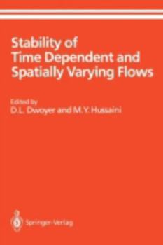 Paperback Stability of Time Dependent and Spatially Varying Flows: Proceedings of the Symposium on the Stability of Time Dependent and Spatially Varying Flows H Book