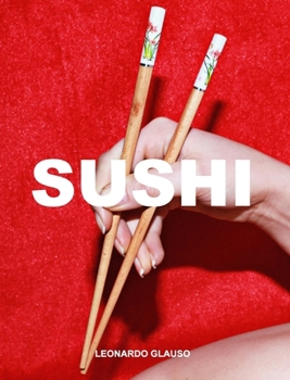 Sushi. Leonardo Glauso B0CPBJY14C Book Cover