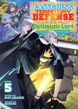 Paperback Easygoing Territory Defense by the Optimistic Lord: Production Magic Turns a Nameless Village Into the Strongest Fortified City (Light Novel) Vol. 5 Book
