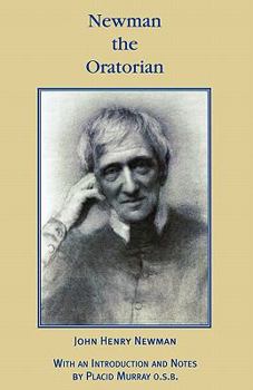Paperback Newman the Oratorian: Oratory Papers (1846 - 1878) Book
