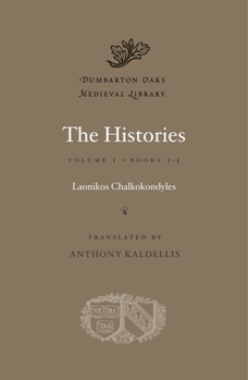 The Histories, Volume I: Books 1-5 - Book  of the Dumbarton Oaks Medieval Library