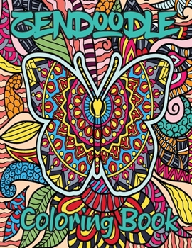 Zendoodle coloring book: A Calming adult coloring book with Zen drawings for women and adults