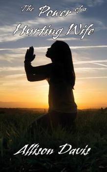 Paperback The Power of a Hurting Wife Book