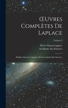 Hardcover OEuvres Complètes De Laplace: Publiées Sous Les Auspices De L'académie Des Sciences; Volume 9 [French] Book