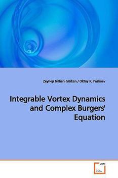 Paperback Integrable Vortex Dynamics and Complex Burgers' Equation Book