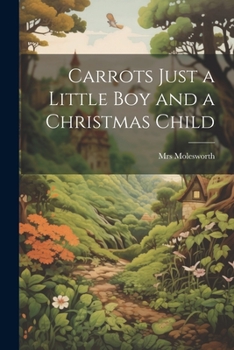 Paperback Carrots Just a Little Boy and a Christmas Child Book