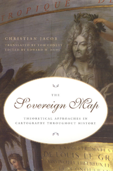 Hardcover The Sovereign Map: Theoretical Approaches in Cartography Throughout History Book
