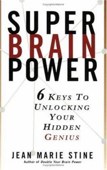 Paperback Super Brain Power: 6 Keys to Unlocking Your Hidden Genius Book