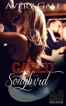 Caged Songbird - Book #3 of the Morgan Brothers