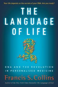 Hardcover The Language of Life: DNA and the Revolution in Personalized Medicine Book