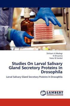Paperback Studies on Larval Salivary Gland Secretory Proteins in Drosophila Book