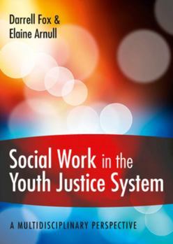 Paperback Social Work in the Youth Justice System: A Multidisciplinary Perspective Book