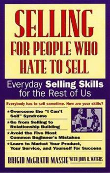 Paperback Selling for People Who Hate to Sell: Everyday Selling Skills for the Rest of Us Book
