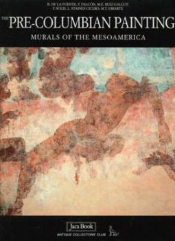 Hardcover Pre-Columbian Painting: Murals of the Mesoamerica Book